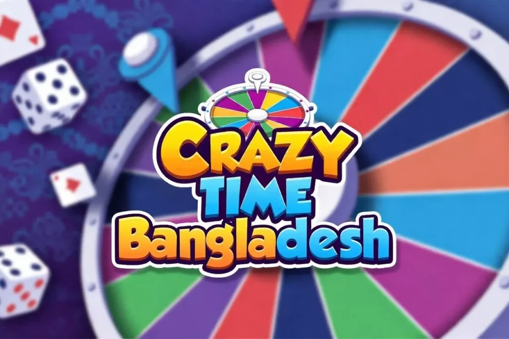 Promotional artwork for Crazy Time live casino game targeted at Bangladesh showing a large colorful spinning wheel with multicolored segments, central 'Crazy Time' logo, prominent yellow text 'Bangladesh' below, surrounded by floating red dice, playing cards, and casino chips against a dark blue cosmic background with glowing accents